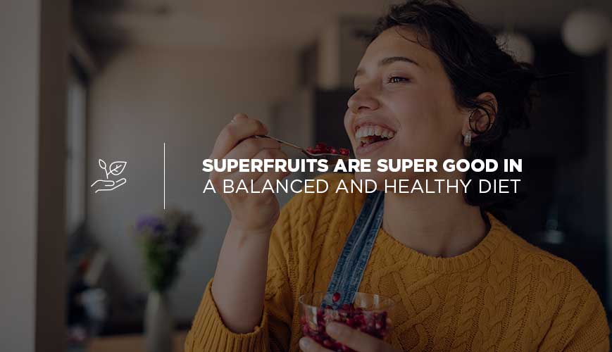 Las superfrutas son súper buenas en una dieta equilibrada y saludable